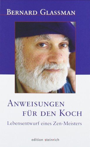 Bernard Glassman - Anweisungen für den Koch: Lebensentwurf eines Zen-Meisters - Preis vom 15.10.2026 23:06:25 h