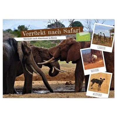 Verrückt nach Safari Verrückt nach Abenteuer in Kenia (Wandkalender 2027 DIN A2 quer), CALVENDO Monatskalender