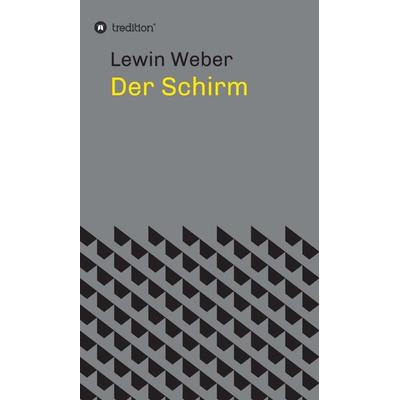 Der Schirm, Gebundene Ausgabe von Lewin Weber, Tredition, 978-3-7469-0654-6