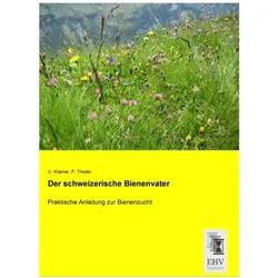 Der schweizerische Bienenvater, Ratgeber von P. Theiler, U. Kramer