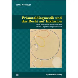 Pränataldiagnostik und das Recht auf Inklusion, Sachbücher von Janna Neubauer