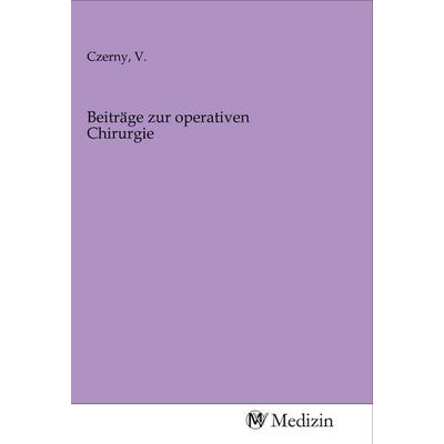 Beiträge zur operativen Chirurgie, Taschenbuch von , MV-Medizin, 978-3-96875-273-0