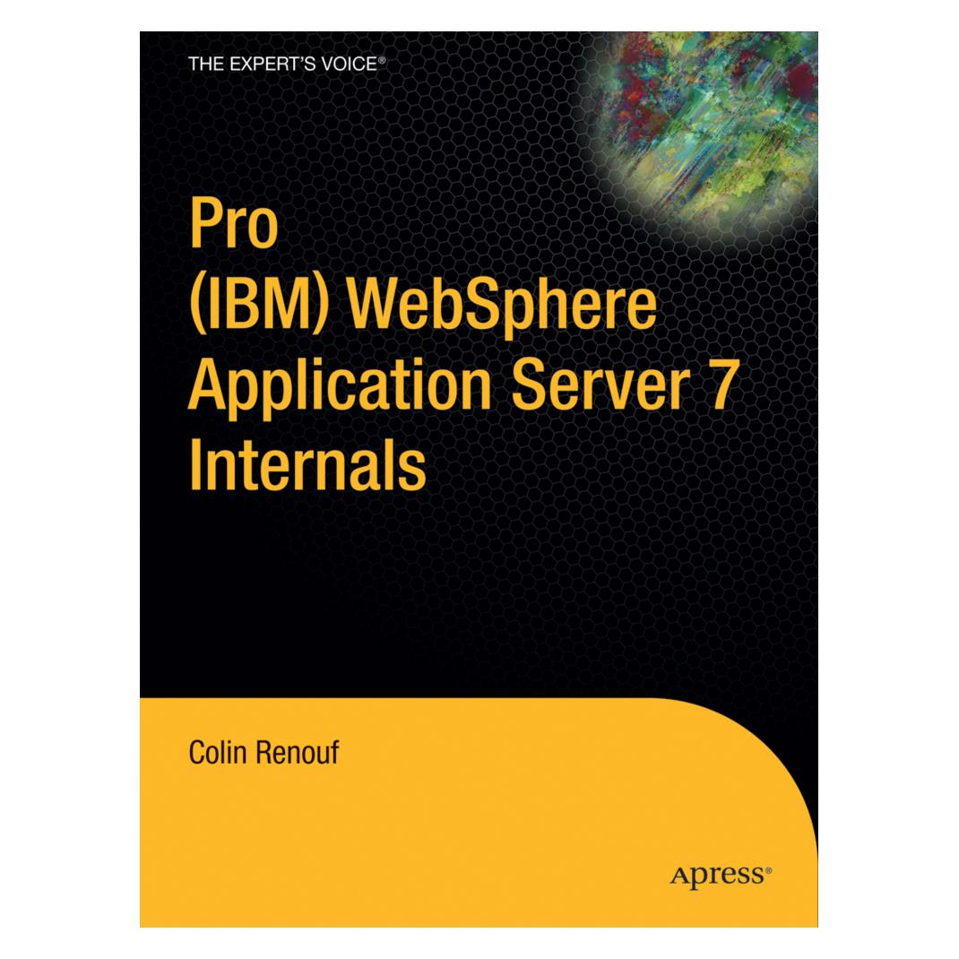 Springer Pro (IBM) WebSphere Application Server 7 Internals (Englisch, Softcover, Colin Renouf) (978-1-4302-1958-3)
