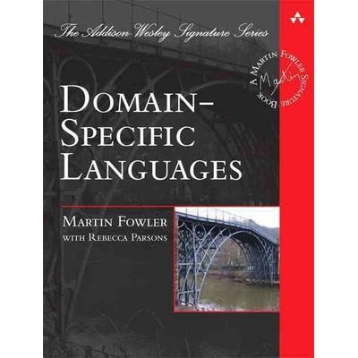 Domain-Specific Languages, Gebundene Ausgabe von Martin Fowler, Addison-Wesley Longman, Amsterdam, 978-0-321-71294-3