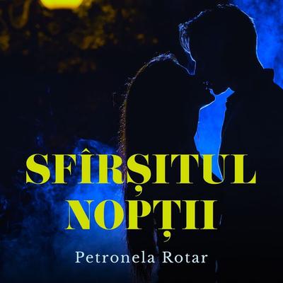 Sfîrșitul nopții - Petronela Rotar, Audio, 9789152163245