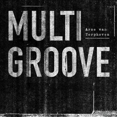 Multigroove - Arne van Terphoven, Audio, 9789463629997