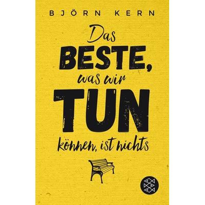 Das Beste, was wir tun können, ist nichts, Taschenbuch von Björn Kern, Fischer Taschenbuch Verlag, 978-3-596-03531-1