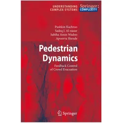 Pedestrian Dynamics, Fachbücher von Pushkin Kachroo, Sabiha Amin Wadoo, Apoorva Shende, Sadeq J. Al-nasur, Sadeq J Al-nasur, Sabiha Amin et al Wadoo