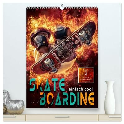 Skateboarding - einfach cool (hochwertiger Premium Wandkalender 2027 DIN A2 hoch), Kunstdruck in Hochglanz