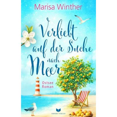 Verliebt auf der Suche nach Meer: Ein Ostseeroman, Taschenbuch von Marisa Winther, Nova MD, 978-3-690-28803-3