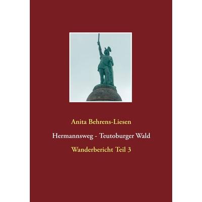 Hermannsweg - Teutoburger Wald, Taschenbuch von Anita Behrens-Liesen, BoD – Books on Demand, 978-3-7528-1409-5