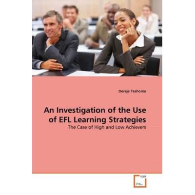 Teshome, D: Investigation of the Use of EFL Learning Strateg, Taschenbuch von Dereje Teshome, VDM, 978-3-639-34760-9
