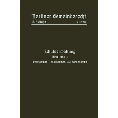 Schulverwaltung, Taschenbuch von Berliner Gemeinderecht, Springer Berlin, 978-3-662-23087-9