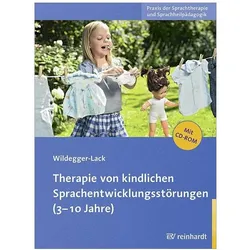 Therapie von kindlichen Sprachentwicklungsstörungen (3-10 Ja, Belletristik von Elisabeth Wildegger-Lack
