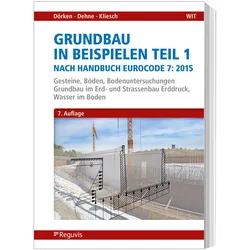 Grundbau in Beispielen Teil 1 nach Eurocode 7, Fachbücher von Wolfram Dörken, Erhard Dehne, Kurt Kliesch