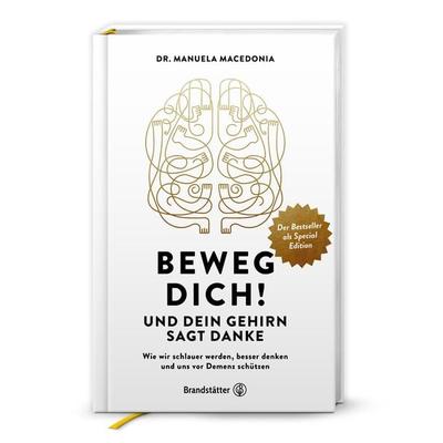 Beweg dich! Und dein Gehirn sagt Danke, Gebundene Ausgabe von Manuela Macedonia, Brandstätter Verlag, 978-3-7106-0813-1