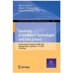 Creativity in Intelligent Technologies and Data Science, Fachbücher von Maxim V. Shcherbakov, Alla G. Kravets, Peter P. Groumpos, Peter, Maxim, V Shcherbakov, P Groumpos