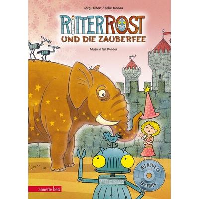 Ritter Rost und die Zauberfee (Ritter Rost mit CD und zum Streamen), Gebundene Ausgabe von Jörg Hilbert,Felix Janosa, Annette Betz im Ueberreuter