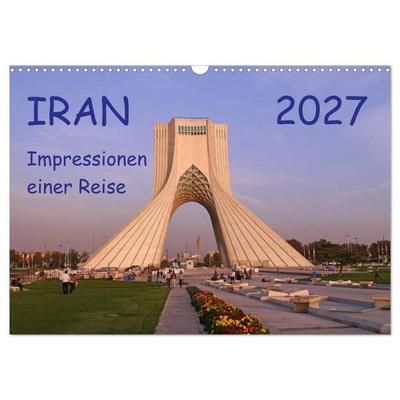 Iran - Impressionen einer Reise (Wandkalender 2027 DIN A3 quer), CALVENDO Monatskalender