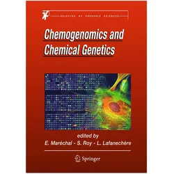 Chemogenomics and Chemical Genetics, Fachbücher von Sylvaine Roy, ERIC MARECHAL, Laurence Lafanechère