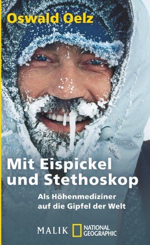 Oswald Oelz - Mit Eispickel und Stethoskop: Als Höhenmediziner auf die Gipfel der Welt - Preis vom 10.10.2026 11:48:34 h