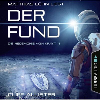 Der Fund - Die Hegemonie von Krayt, Teil 1 - Cliff Allister, Audio, 9783754000779