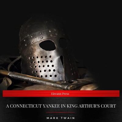 A Connecticut Yankee in King Arthur's Court - Mark Twain, Audio, 9782291041498