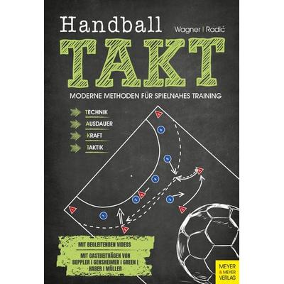 Handball TAKT, Taschenbuch von Herbert Wagner,Vanja Radic, Meyer & Meyer, 978-3-8403-7807-2