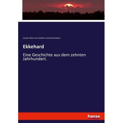 Ekkehard, Taschenbuch von Joseph Viktor Scheffel,Carla Wenckebach, Hansebooks, 978-3-7434-4212-2