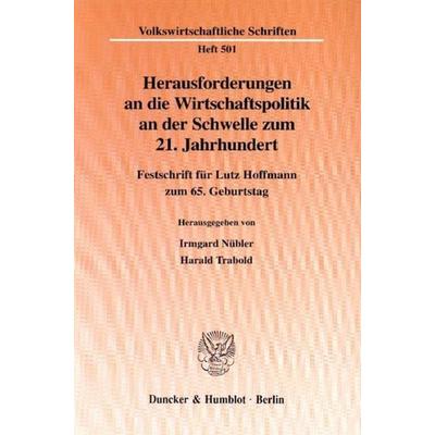 Herausforderungen an die Wirtschaftspolitik an der Schwelle zum 21. Jahrhundert., Taschenbuch von Harald Trabold Irmgard Nübler, Duncker & Humblot,