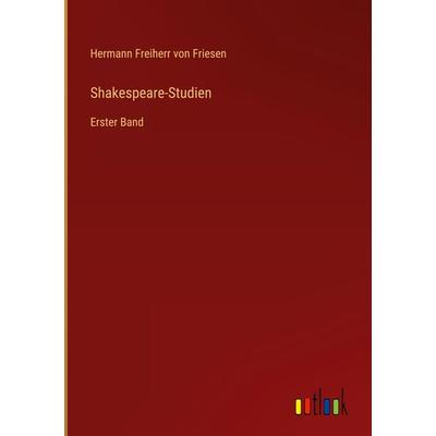Shakespeare-Studien, Gebundene Ausgabe von Hermann Freiherr Friesen, Outlook, 978-3-368-42083-3