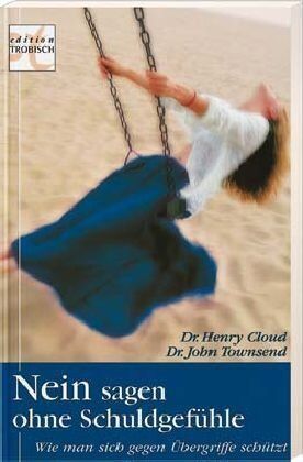Henry Cloud - Nein sagen ohne Schuldgefühle. Wie man sich gegen Übergriffe schützt - Preis vom 06.10.2026 07:26:00 h