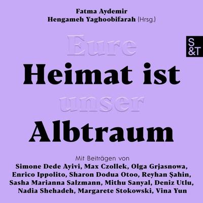 Eure Heimat ist unser Albtraum - Fatma Aydemir,Hengameh Yaghoobifarah, Audio, 9783982401133