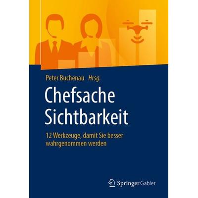 Chefsache Sichtbarkeit, Gebundene Ausgabe von , Springer Fachmedien Wiesbaden GmbH, 978-3-658-30605-2