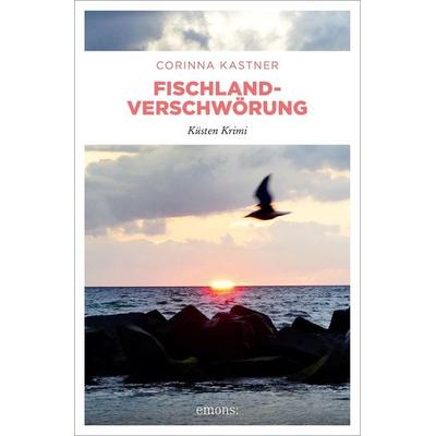 Fischland-Verschwörung, Taschenbuch von Corinna Kastner, Emons Verlag, 978-3-7408-2365-8