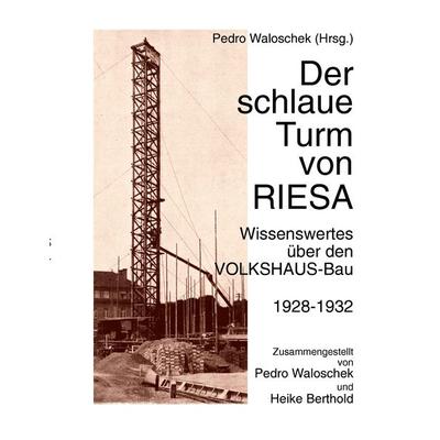 Der schlaue Turm von RIESA, Taschenbuch von , BoD – Books on Demand, 978-3-8370-0247-8