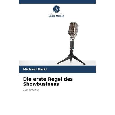 Die erste Regel des Showbusiness -