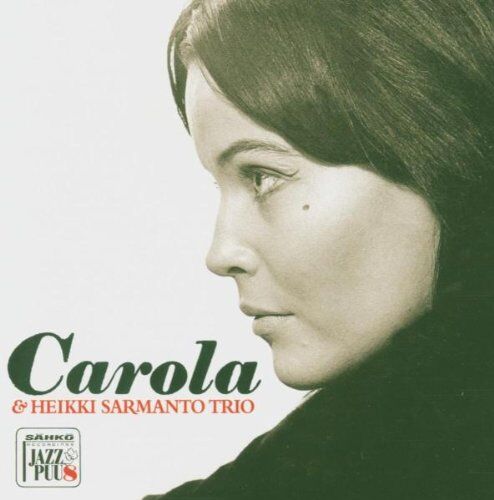 Carola & Sarmanto, Heikki Trio - Carola - Preis vom 09.10.2026 07:28:09 h
