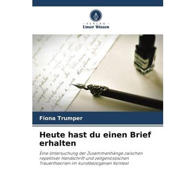 Heute hast du einen Brief erhalten, Taschenbuch von Fiona Trumper, Verlag Unser Wissen