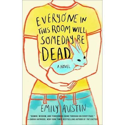 Everyone in This Room Will Someday Be Dead, Taschenbuch von Emily Austin, HarperCollins, 978-1-982167-36-3
