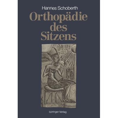 Orthopädie des Sitzens, Taschenbuch von Hanns Schoberth, Springer Berlin, 978-3-642-74184-5