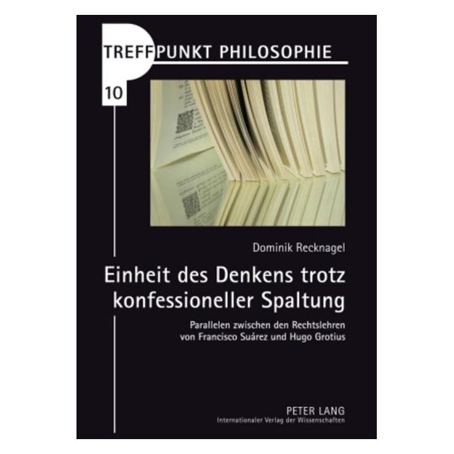 Peter Lang Einheit des Denkens trotz konfessioneller Spaltung (Deutsch, Dominik Recknagel, 2010) (35142086)