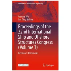 Proceedings of the 22nd International Ship and Offshore Structures Congress (Volume 3), Fachbücher von Wenwei Wu, Jun Ding