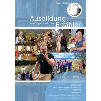 Ausbildung zum Sagen- & Märchenerzähler, Gebundene Ausgabe von Carsten Kiehne, BoD – Books on Demand, 978-3-695-10393-5