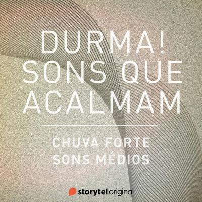 Chuva Forte / Sons médios - Storytel Original, Audio, 9789179897321