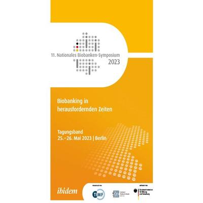 11. Nationales Biobanken-Symposium 2023, Taschenbuch von , Ibidem, 978-3-8382-1841-0