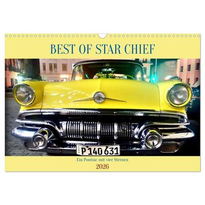 BEST OF STAR CHIEF - Ein Pontiac mit vier Sternen (Wandkalender 2026 DIN A3 quer), CALVENDO Monatskalender