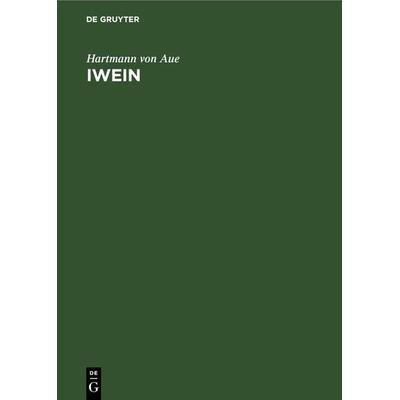 Iwein, Gebundene Ausgabe von Hartmann Aue, De Gruyter, 978-3-11-232287-1