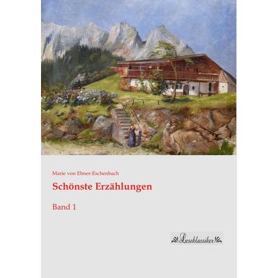 Schönste Erzählungen, Taschenbuch von Marie von Ebner-Eschenbach, Leseklassiker, 978-3-95563-534-3