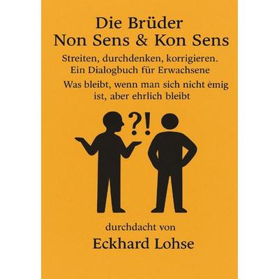 Die Brüder Non Sens & Con Sens, Taschenbuch von Eckhard Lohse, Epubli, 978-3-565-05080-2